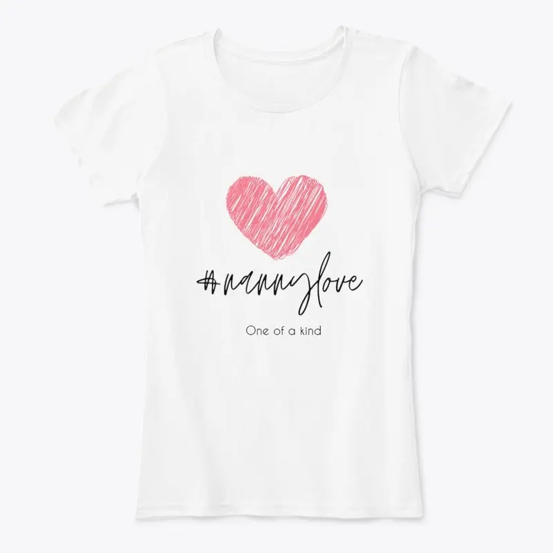 #Nannylove - One of a Kind